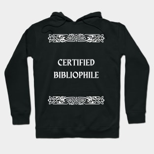 certified bibliophile - bookish book lover shirt clothing and tee unisex apparel outfit Hoodie